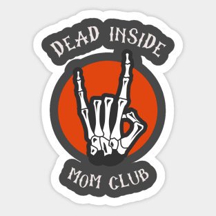 Dead Inside Mom Club Sticker